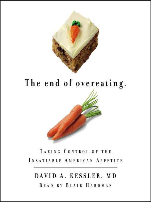 Title details for The End of Overeating by David A. Kessler MD - Available